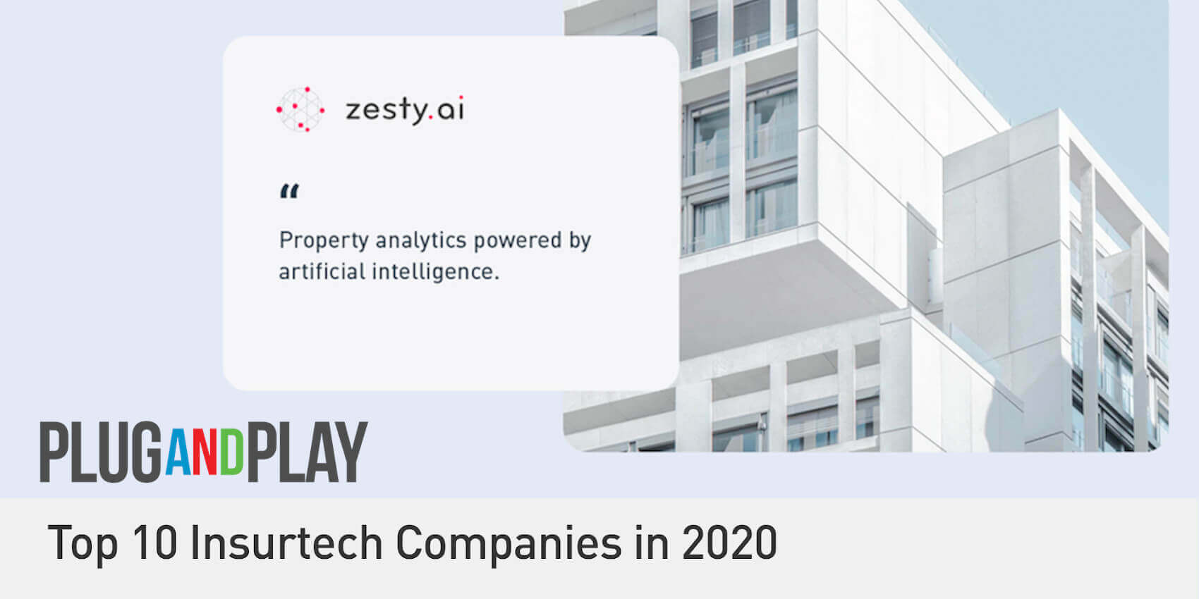 Plug and Play Names Zesty<sup>AI</sup> to Top 10 Insurtech Companies in 2020 List